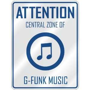 ATTENTION  CENTRAL ZONE OF G FUNK  PARKING SIGN MUSIC 