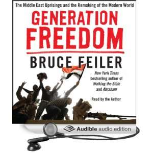 Generation Freedom The Middle East Uprisings and the Future of Faith