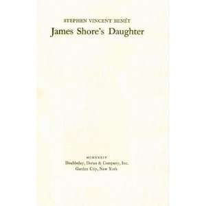  James Shores Daughter Stephen Vincent Benet Books