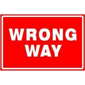  WRONG WAY road warn street NEW novelty sign