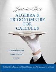 Just in Time Algebra and Trigonometry for Calculus, (032167104X 