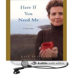  Here If You Need Me (Audible Audio Edition) Kate 