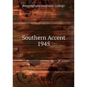  Southern Accent. 1945 Birmingham Southern College Books