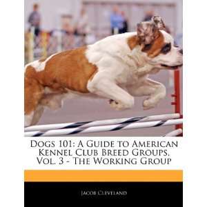   Breed Groups, Vol. 3   The Working Group (9781171060710) K. Tamura