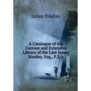   Library of the Late James Bindley, Esq., F.S.A. James Bindley Books