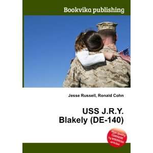    USS J.R.Y. Blakely (DE 140) Ronald Cohn Jesse Russell Books