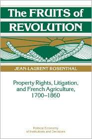 The Fruits of Revolution Property Rights, Litigation and French 