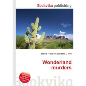  Wonderland murders Ronald Cohn Jesse Russell Books