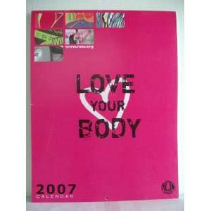  Love Your Body 2007 Calendar 
