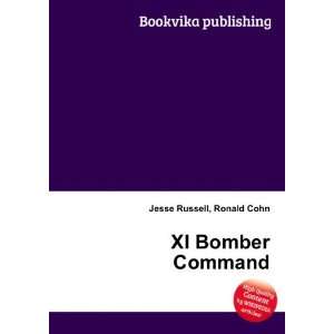  XI Bomber Command Ronald Cohn Jesse Russell Books