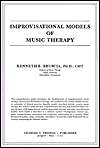 Improvisational Models of Music Therapy, (0398060401), Kenneth E 