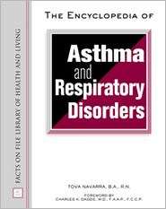 The Encyclopedia of Asthma and Respiratory Disorders, (0816044678 