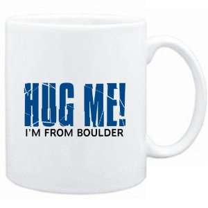   Mug White  HUG ME, IM FROM Boulder  Usa Cities