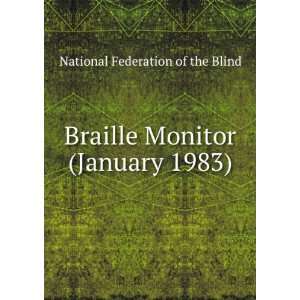  Braille Monitor (January 1983) National Federation of the 
