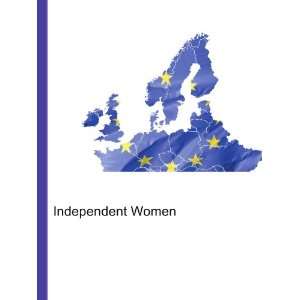 Independent Women [Paperback]