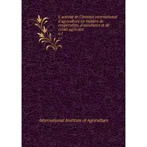  assurance et de crÃ©dit agricoles. v.1 International Institute of