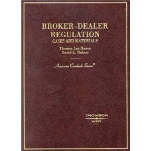 Hazens Broker Dealer Regulation Cases & Materials (American Casebook 