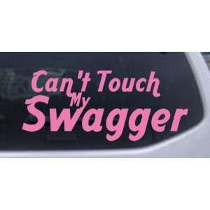 Pink 44in X 18.3in    Cant Touch my Swagger Funny Car Window Wall 