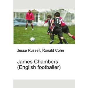 James Chambers (English footballer) Ronald Cohn Jesse Russell  