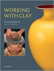 Working With Clay, (0131963937), Susan Peterson, Textbooks   Barnes 