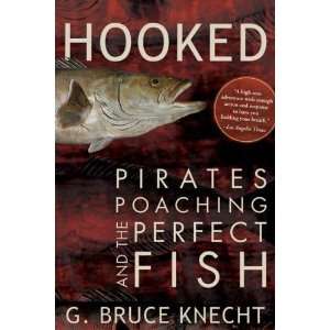   , Poaching, and the Perfect Fish [Paperback] G. Bruce Knecht Books