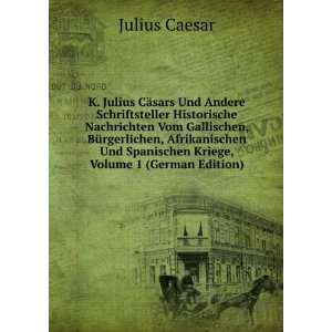   Kriege, Volume 1 (German Edition) Julius Caesar  Books