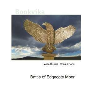  Battle of Edgecote Moor Ronald Cohn Jesse Russell Books