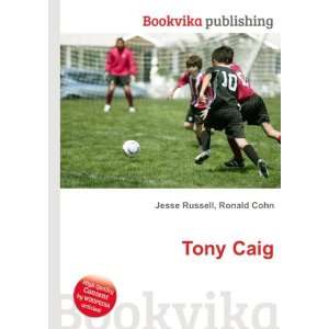  Tony Caig Ronald Cohn Jesse Russell Books