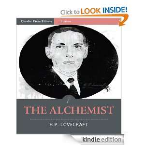 The Alchemist (Illustrated) H.P. Lovecraft, Charles River Editors 