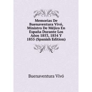  ±os 1853, 1854 Y 1855 (Spanish Edition) Buenaventura VivÃ³ Books