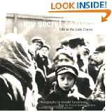 My Secret Camera Life in the Lodz Ghetto by Frank Dabba Smith and 