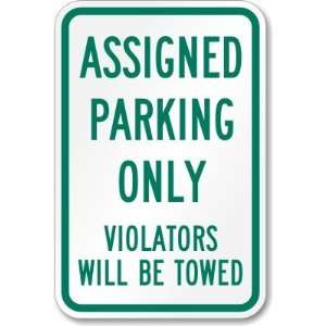 Assigned Parking Only, Violators Will Be Towed High Intensity Grade 