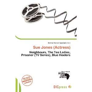  Sue Jones (Actress) (9786200592422) Dismas Reinald 