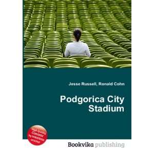  Podgorica City Stadium Ronald Cohn Jesse Russell Books