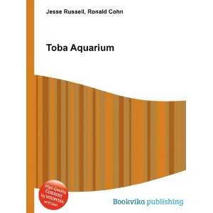  Toba Aquarium Ronald Cohn Jesse Russell Books