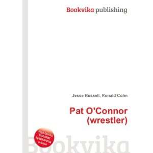  Pat OConnor (wrestler) Ronald Cohn Jesse Russell Books