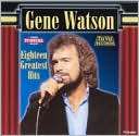 18 Greatest Hits Gene Watson $11.99