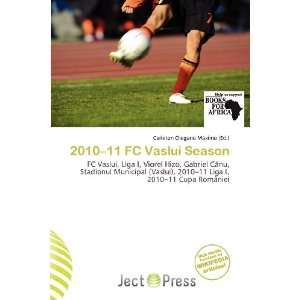   11 FC Vaslui Season (9786136826912) Carleton Olegario Máximo Books