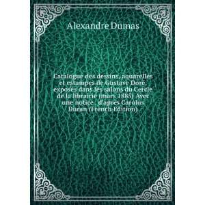   aprÃ¨s Carolus Duran (French Edition) Alexandre Dumas Books