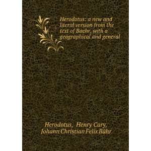   general . Henry Cary, Johann Christian Felix BÃ¤hr Herodotus Books