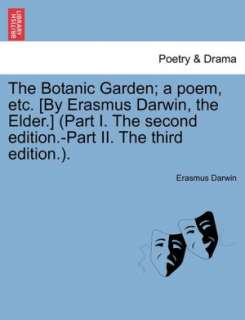 The Botanic Garden; A Poem, Etc. [By Erasmus Darwin, The Elder.] (Part 