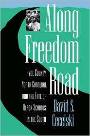 Along Freedom Road Hyde County, North Carolina, and the Fate of Black 