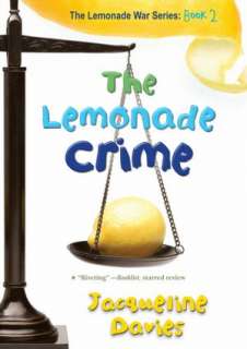   The Lemonade Crime by Jacqueline Davies, Houghton 