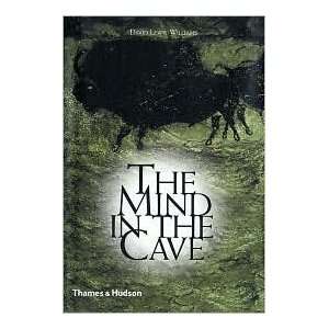  The Mind in the Cave Consciousness and the Origins of Art 