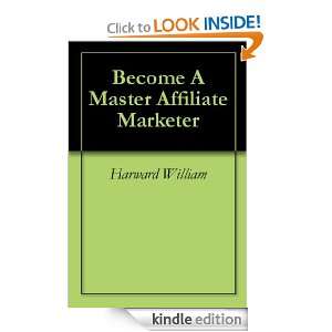 Become A Master Affiliate Marketer Harward William  
