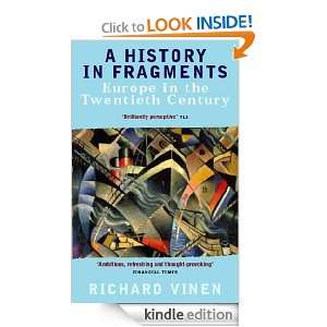 History in Fragments Europe in the Twentieth Century Richard Vinen 