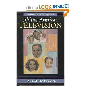  Historical Dictionary of African American Television 