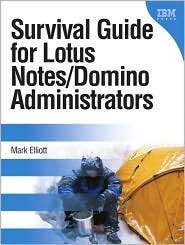 Survival Guide for Lotus Notes and Domino Administrators, (0137153317 