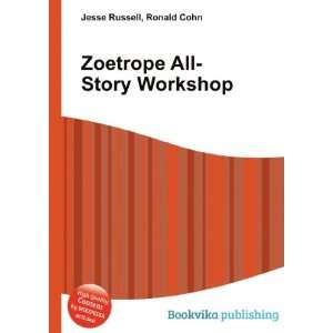  Zoetrope All Story Workshop Ronald Cohn Jesse Russell 