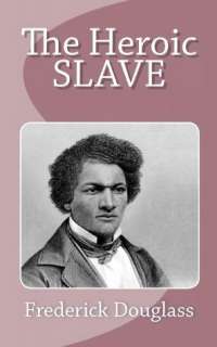   by Frederick Douglass, CreateSpace  NOOK Book (eBook), Paperback